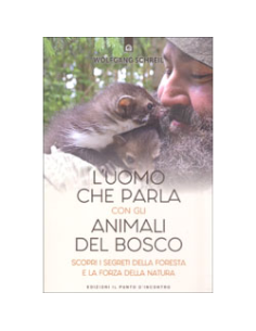L'Uomo che Parla con gli Animali del Bosco