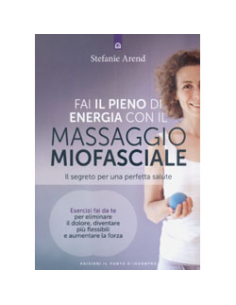 Fai il Pieno di Energia con il Massaggio Miofasciale