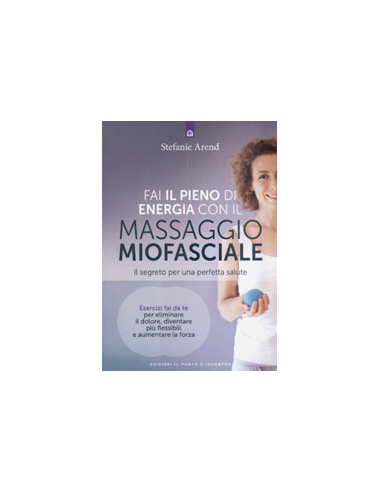 Fai il Pieno di Energia con il Massaggio Miofasciale