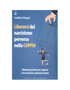 Liberarsi dal Narcisismo Perverso nella Coppia
