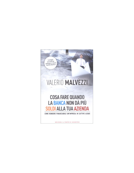 Cosa Fare Quando la Banca Non da Più Soldi alla Tua Azienda