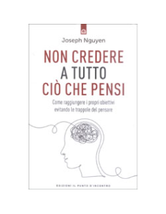 Non Credere a Tutto Ciò Che Pensi