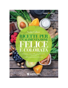 Ricette per un'Alimentazione Felice e Colorata