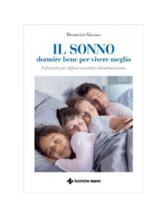 Il Sonno. Dormire Bene per Vivere Meglio