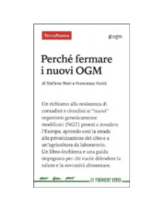 Perché Fermare i Nuovi OGM