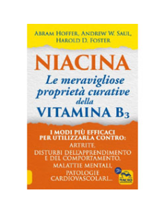 Niacina Le Meravigliose Proprietà Curative della Vitamina B3 