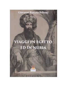 Viaggi in Egitto ed in Nubia