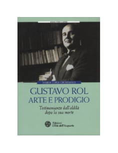 Gustavo Rol Arte e prodigio