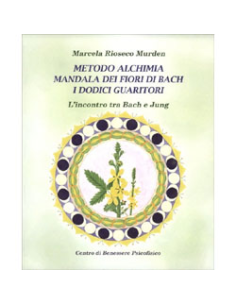 Metodo Alchimia Mandala dei Fiori di Bach I Dodici Guaritori