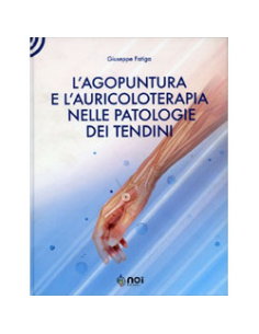 L'Agopuntura e l'Auricoloterapia nella Patologia dei Tendini