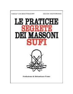 Le Pratiche Segrete dei Massoni Sufi