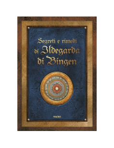 Segreti e Rimedi di Ildegarda di Bingen 