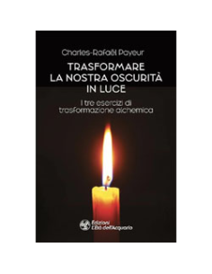 Trasformare la Nostra Oscurità in Luce