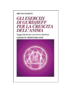 Gli Esercizi di Gurdjieff per la Crescita dell'Anima