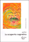 APPROFONDIMENTO SU:
La scoperta suprema<br />