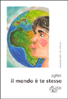 APPROFONDIMENTO SU:
Il mondo è te stesso<br />