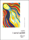 APPROFONDIMENTO SU:
I Sensi Sottili<br />