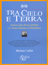 APPROFONDIMENTO SU:
Tra Cielo e Terra<br />gli errori della ricerca spirituale e le pretese premature di illuminazione