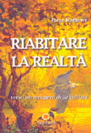 APPROFONDIMENTO SU:
Riabitare la Realtà<br />Verso un recupero della Cultura