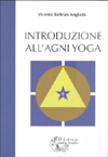 APPROFONDIMENTO SU:
Introduzione all' Agni Yoga<br />