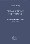 APPROFONDIMENTO SU:
Guarigione Esoterica - Edizione Cartonata<br />Trattato dei Sette Raggi vol. 4