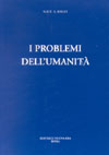 APPROFONDIMENTO SU:
I problemi dell'umanità<br />