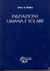 APPROFONDIMENTO SU:
Iniziazione Umana e Solare<br />