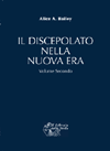APPROFONDIMENTO SU:
Il Discepolato nella Nuova Era<br />vol.2