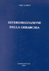 APPROFONDIMENTO SU:
Esteriorizzazione della Gerarchia<br />