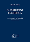 APPROFONDIMENTO SU:
Guarigione Esoterica <br />Trattato dei Sette Raggi vol. 4 