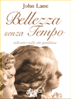 APPROFONDIMENTO SU:
Bellezza senza Tempo<br />nelle arti e nella vita quotidiana