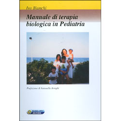 Manuale di terapia biologica in PediatriaPrefazione di Antonello Arrighi
