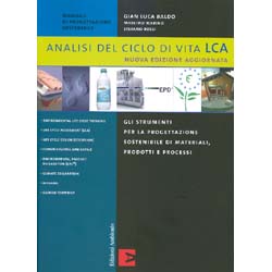 Analisi del Ciclo di Vita LCAGli strumenti per la progettazione sostenibile di materiali, prodotti e processi