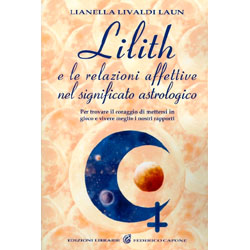 Lilith e le relazioni affettive nel significato astrologico
