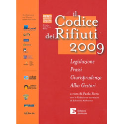 Il Codice dei Rifiuti 2009Legislazione, prassi, giurisprudenza, albo gestori