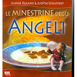 Le minestrine degli angelicome portare l'energia degli angeli nelle nostre cfellule e nella nostra vita