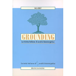 Grounding: la Rivista Italiana di Analisi BioenergeticaN.2-2007