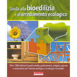 Guida alla Bioedilizia e all'Arredamento EcologicoOltre 1200 indirizzi di punti vendita, professionisti, artigiani e aziende