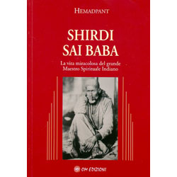 Shirdi Sai Baba La vita miracolosa del grande Maestro Spirituale Indiano