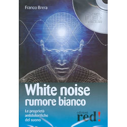 White Noise - Rumore BiancoLe proprietà antidolorifiche del suono