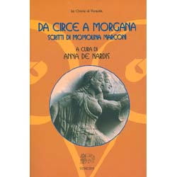 Da Circe a MorganaScritti di Momolina Marconi