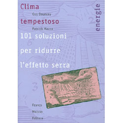 Clima Tempestoso101 soluzioni per ridurre l'effetto serra