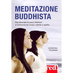 Meditazione BuddhistaPer ritrovare la pace interiore e l'armonia tra corpo, mente e spirito