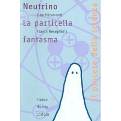 NeutrinoLa particella fantasma
