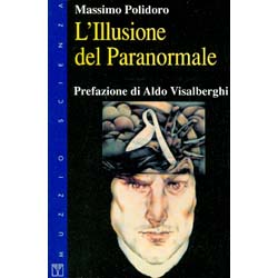L'Illusione del ParanormalePrefazione di Aldo Visalberghi