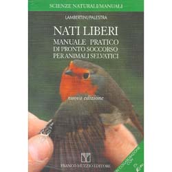 Nati Liberi Manuale pratico di pronto soccorso per animali selvatici