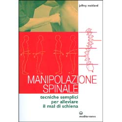 Manipolazione SpinaleTecniche semplici per alleviare il mal di schiena