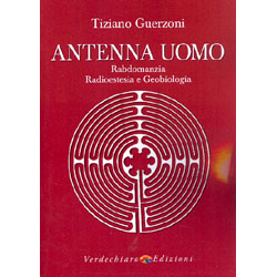 Antenna UomoRabdomanzia, Radioestesia e Geobiologia