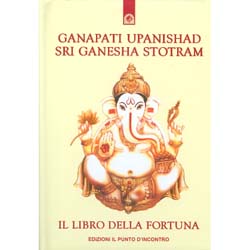 Ganapati UpanishadIl libro della fortuna