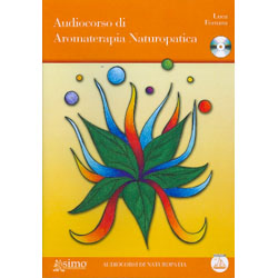 Audiocorso di Aromaterapia Naturopatica(Libro+CD)